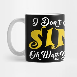 ,i dont always sing oh wait yes i do Mug